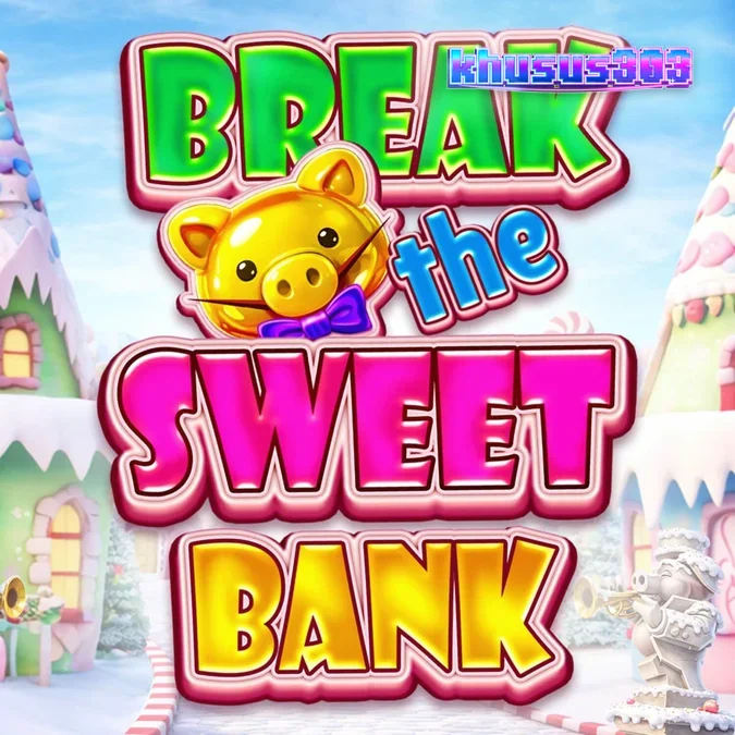 Tampilan visual slot Break the Sweet Bank dengan tema permen dan celengan babi yang berwarna-warni.